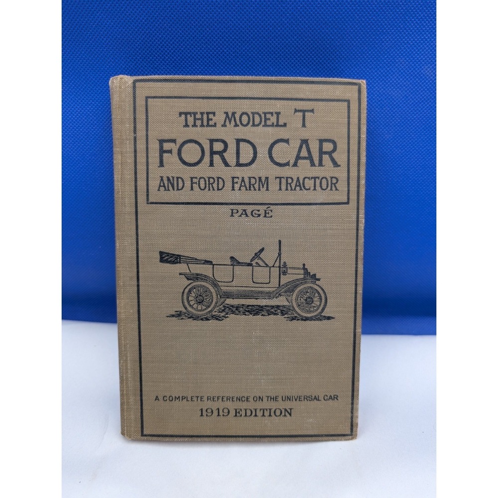 1919 The Model t Ford Car & Farm Tractor Victor W Page Hardcover Antique Book